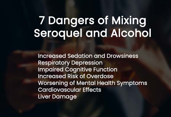  Dangers of Mixing Seroquel and Alcohol