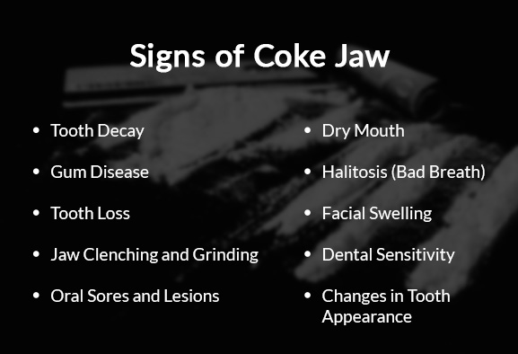signs of coke jaw